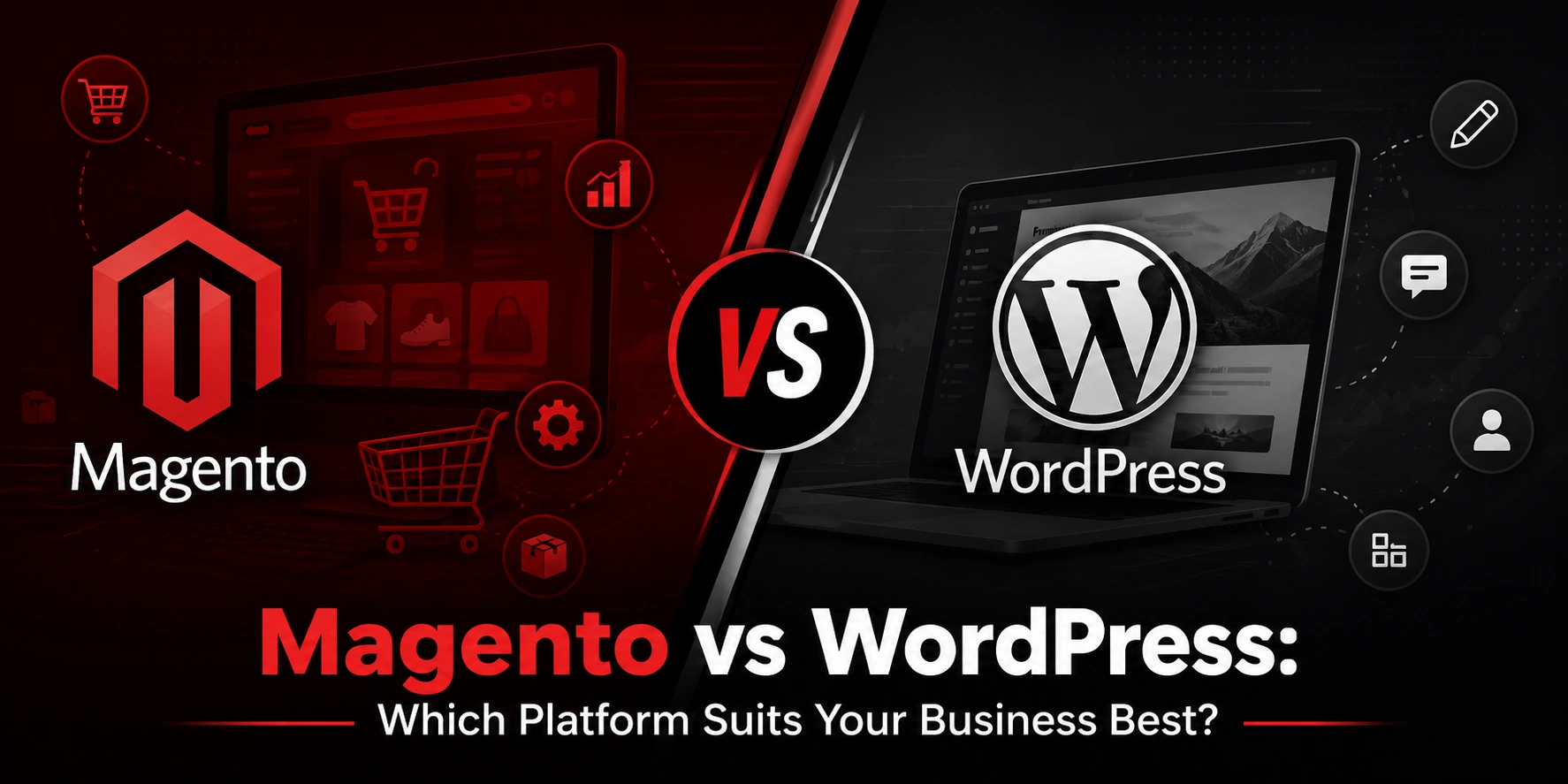 Magento vs WordPress: Which Platform Suits Your Business Best?