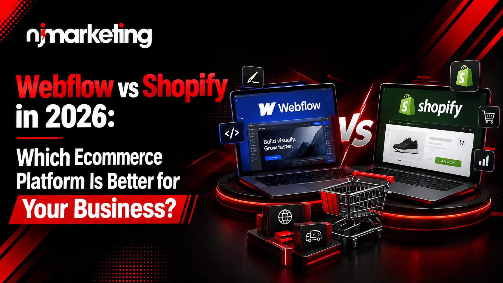 Webflow vs Shopify in 2026: Which Is Better? | NJ Marketing